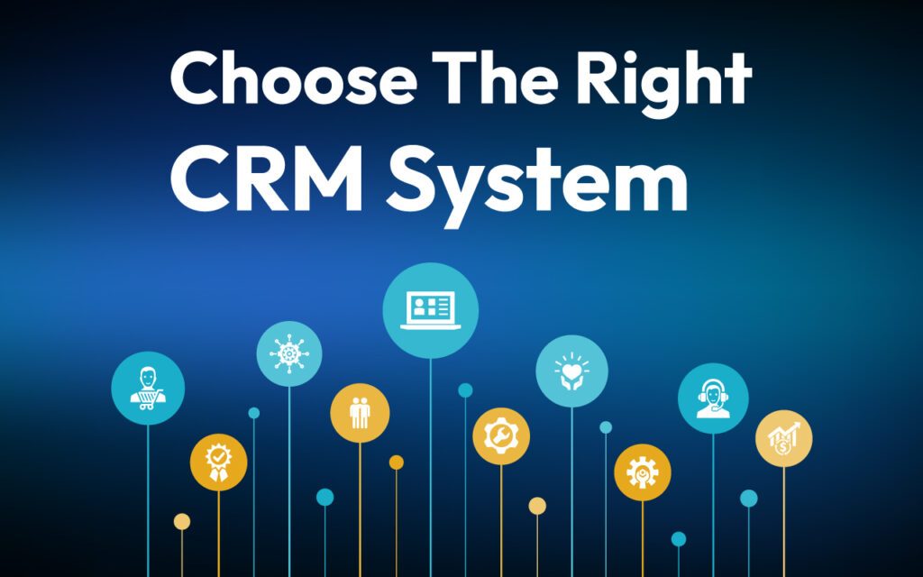 How to Choose the Right CRM