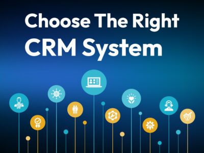 How to Choose the Right CRM