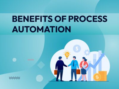 Benefits of Process Automation