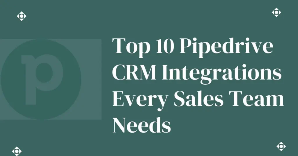 10 Effective Ways to Automate Sales Process with Pipedrive CRM