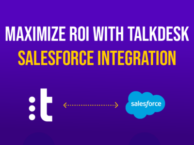 Talkdesk Salesforce Integration