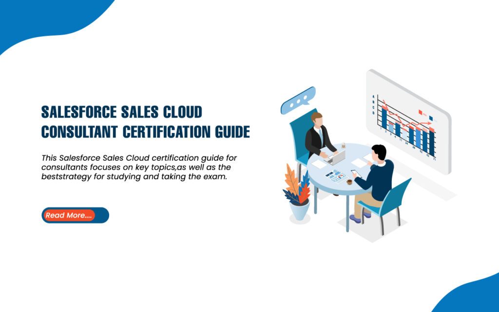 Salesforce Sales Cloud Consultant Certification Guide