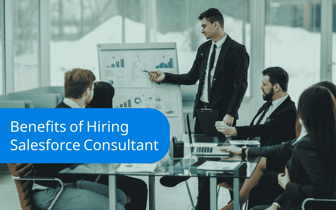 Benefits of Hiring a Salesforce Consultant