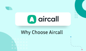 Why Choose Aircall for your business communication