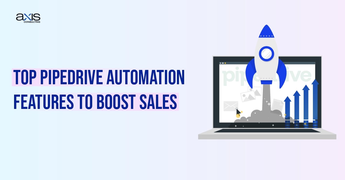 Top Pipedrive Automation Features to Boost Sales