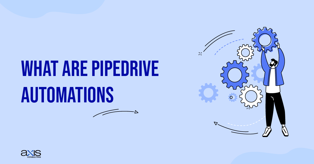 What Are Pipedrive Automations?