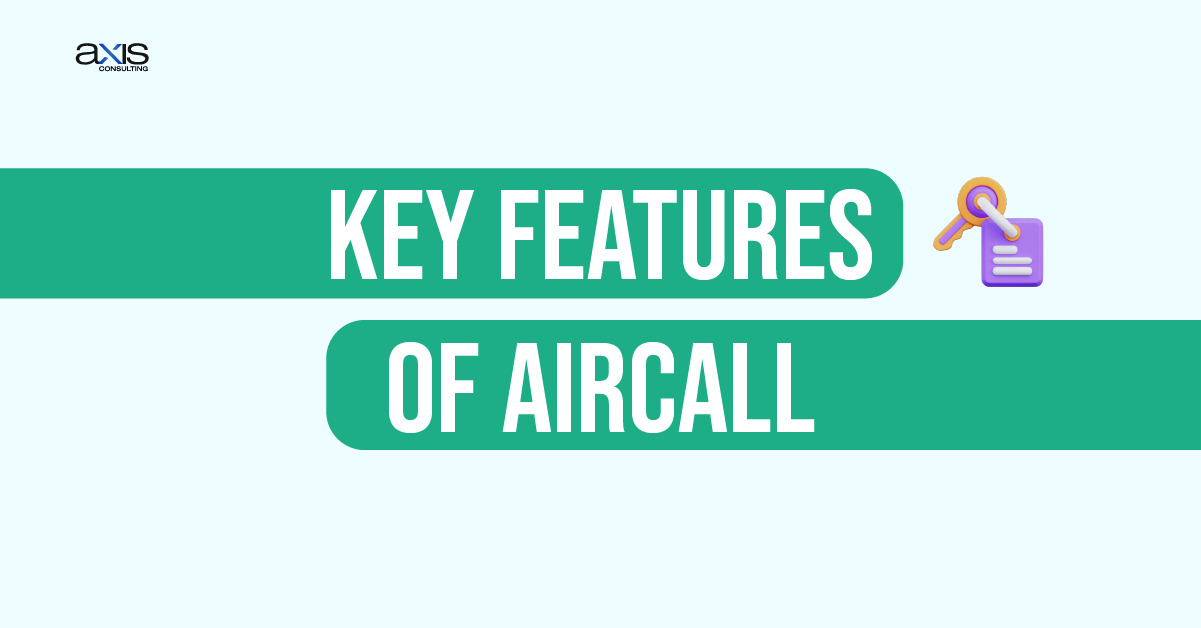 Key Features of Aircall