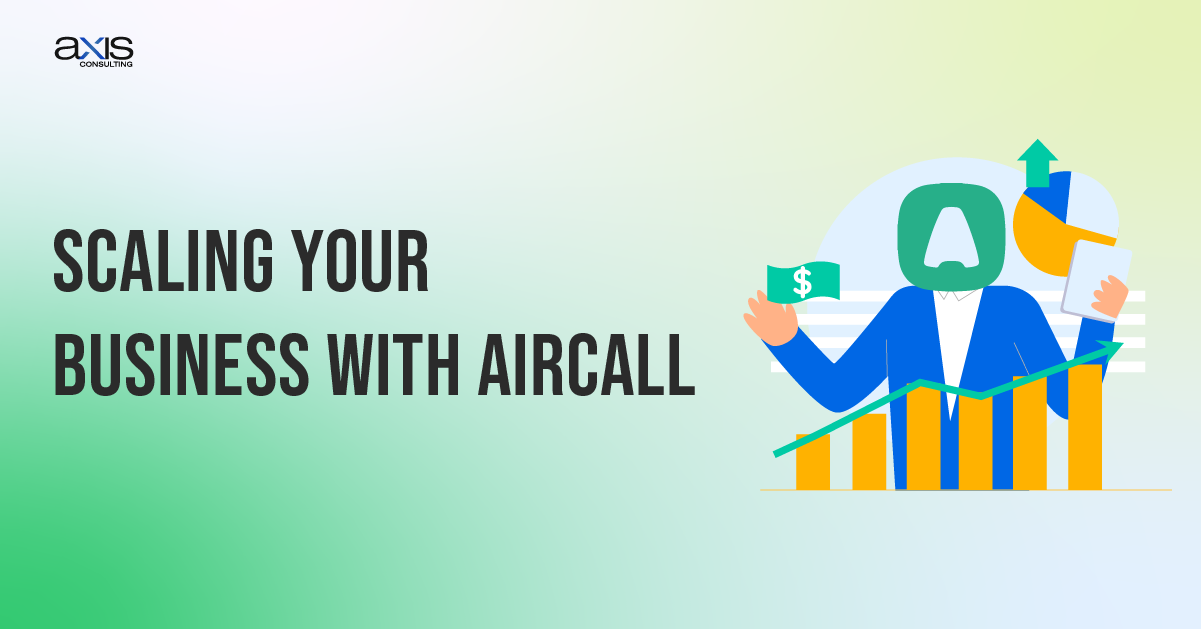 Scaling Your Business with Aircall