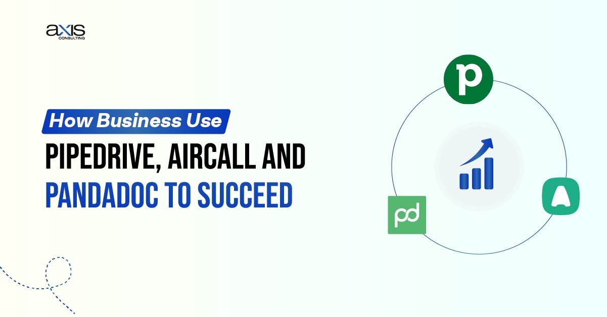 Automation Success Stories for Businesses using Pipedrive, Aircall, and PandaDoc