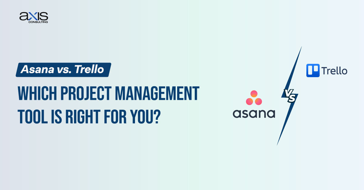 Asana vs trello which project management tools is right for you