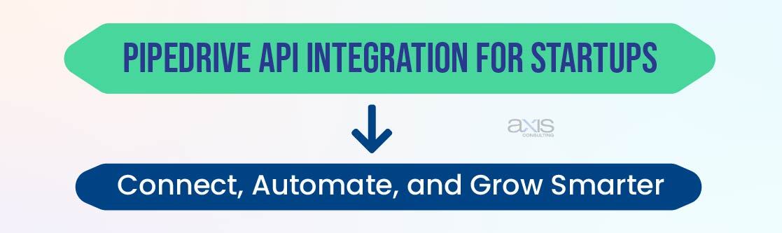 Pipedrive API Integration for Startups