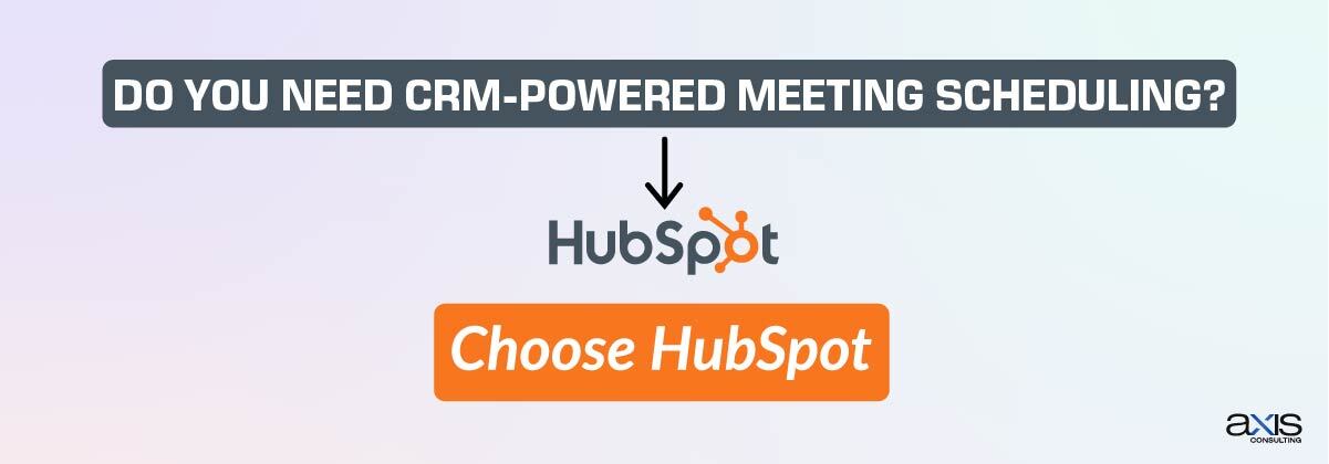 CRM Powered Meeting Scheduling with HubSpot