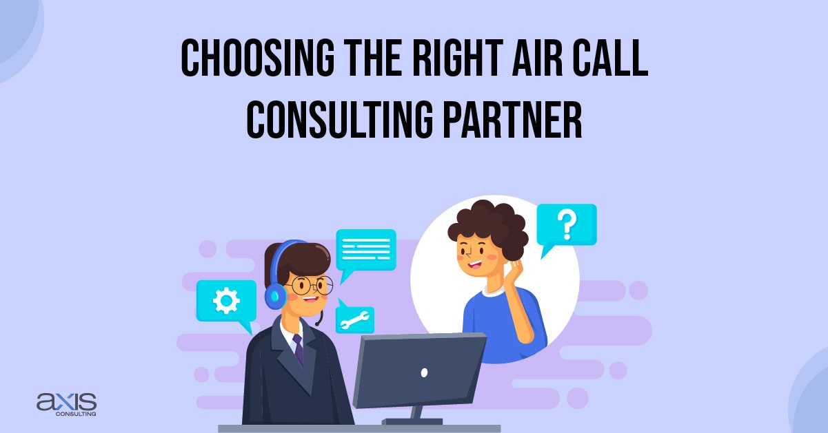 Choose the Right Aircall Consulting Partner