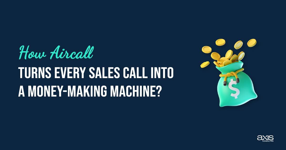 How Aircall Turns Every Sales Call into a Money-Making Machine