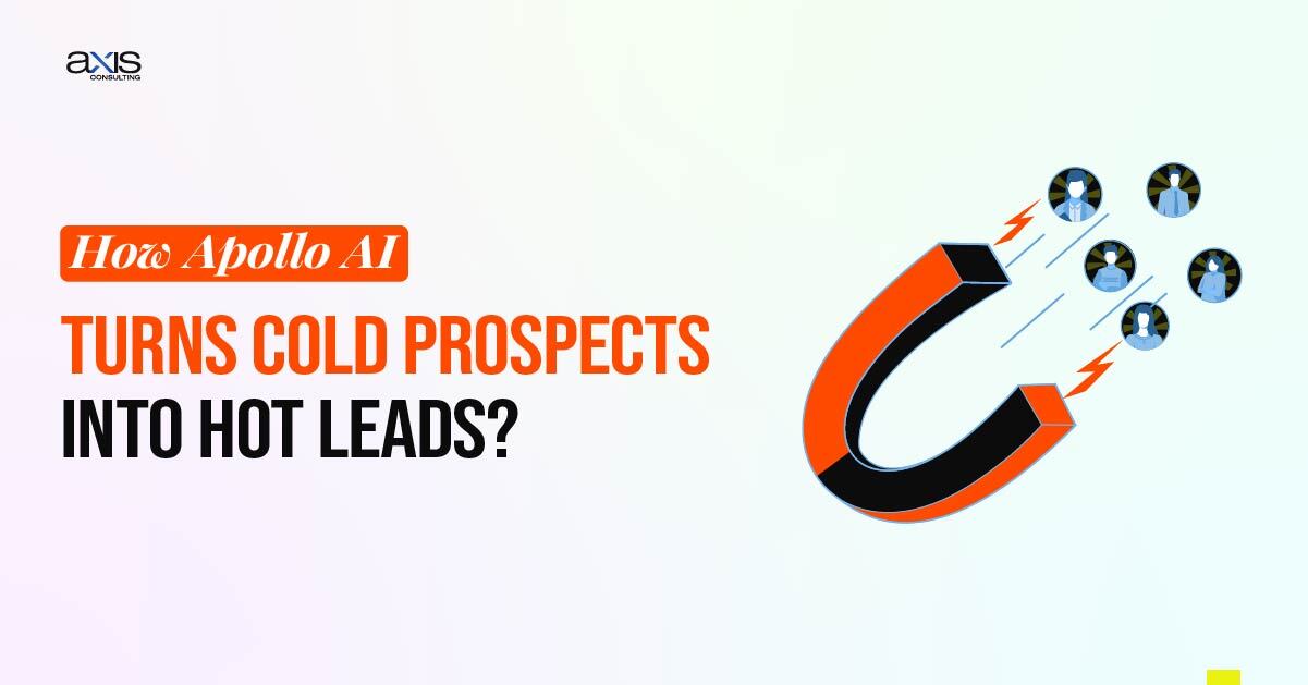 How Apollo AI Turns Cold Prospects into Hot Leads