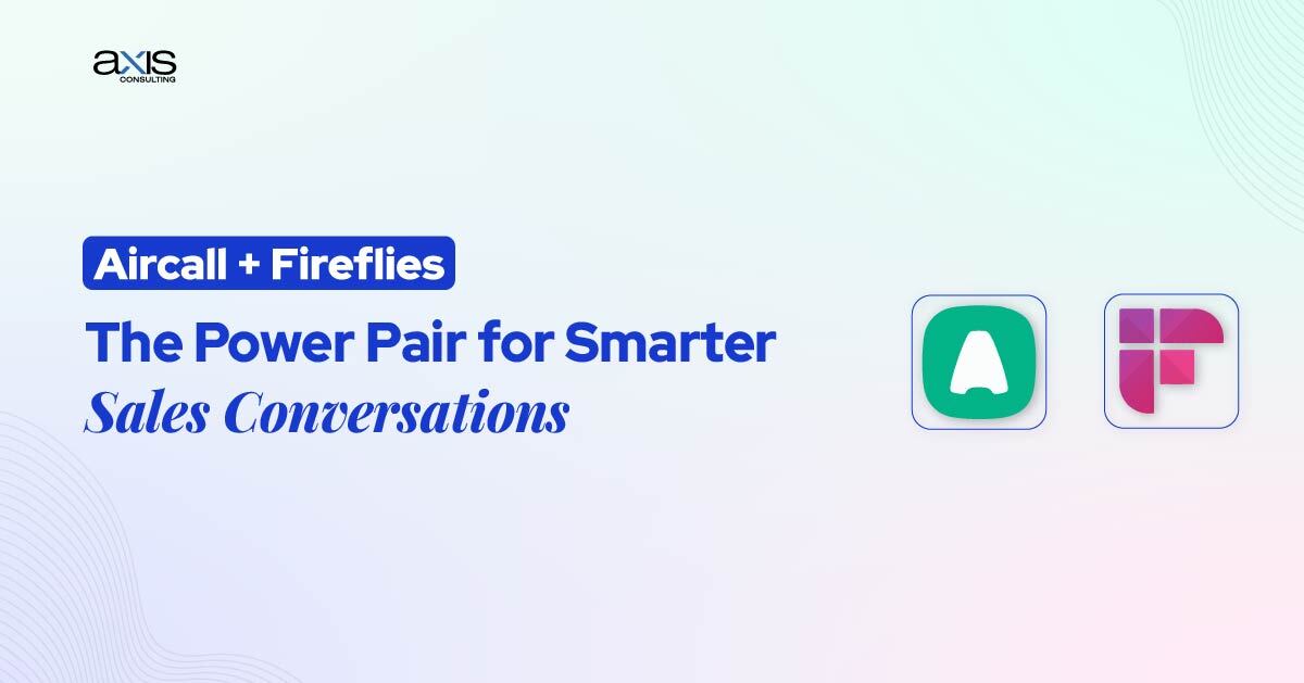 Aircall + Fireflies The Power Pair for Smarter Sales Conversations
