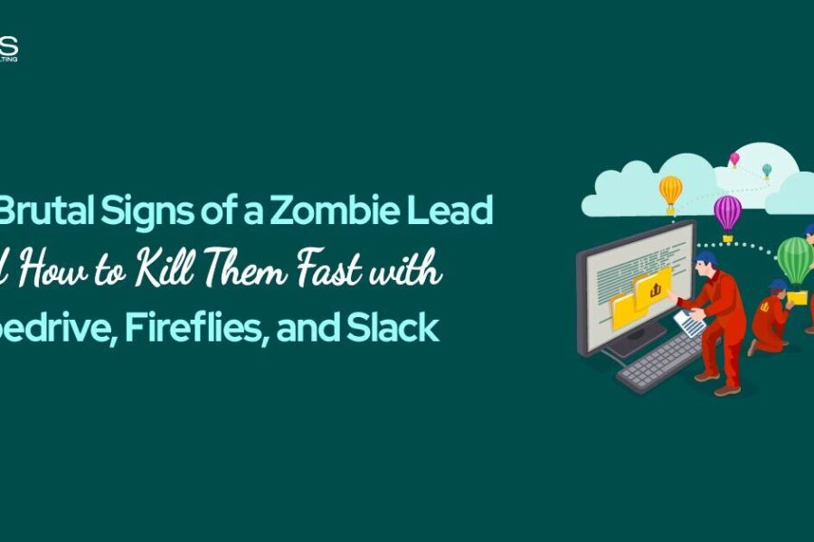 10 Brutal Signs of a Zombie Lead, Kill Them Fast with Pipedrive, Fireflies, and Slack