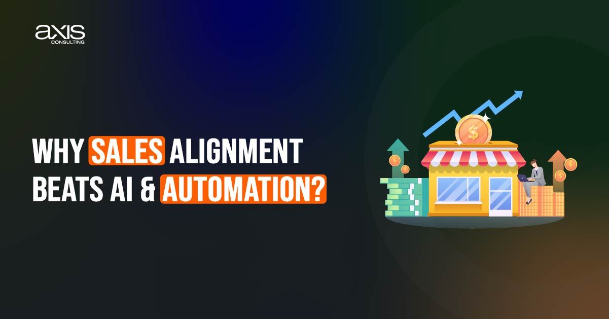 Why Sales Alignment Beats AI & Automation