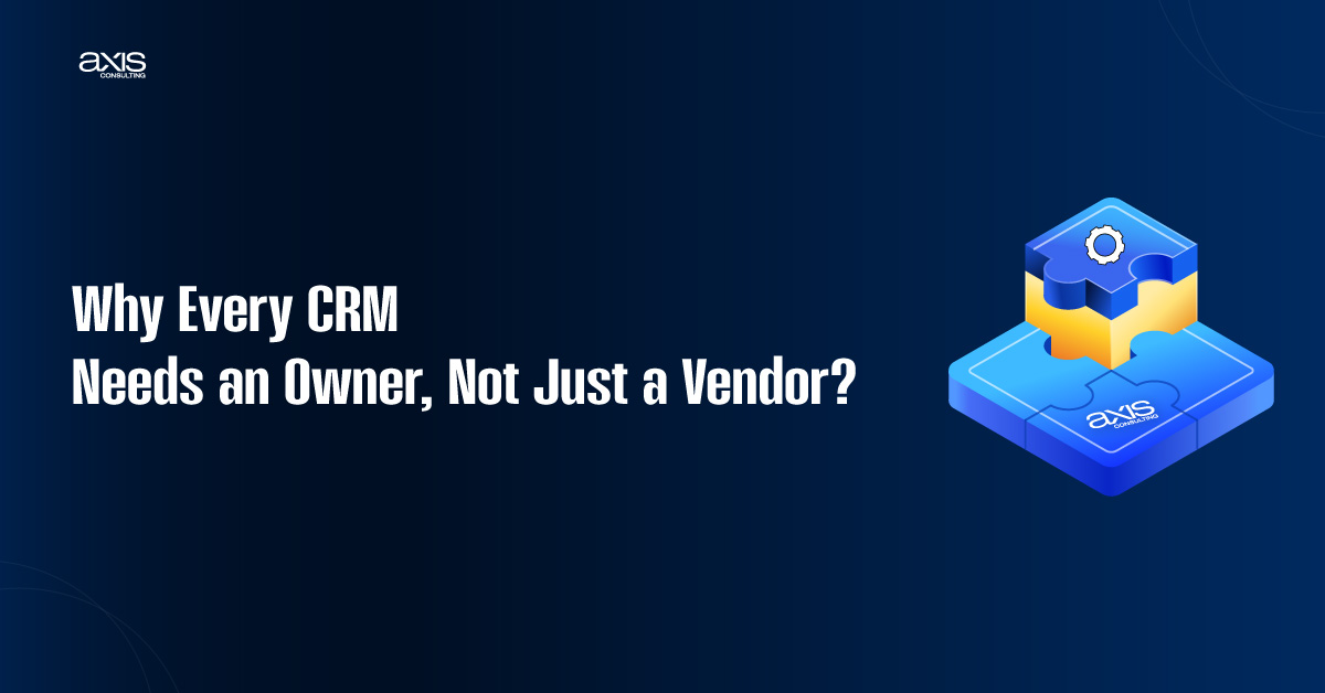 Why Every CRM Needs an Owner Not Just a Vendo