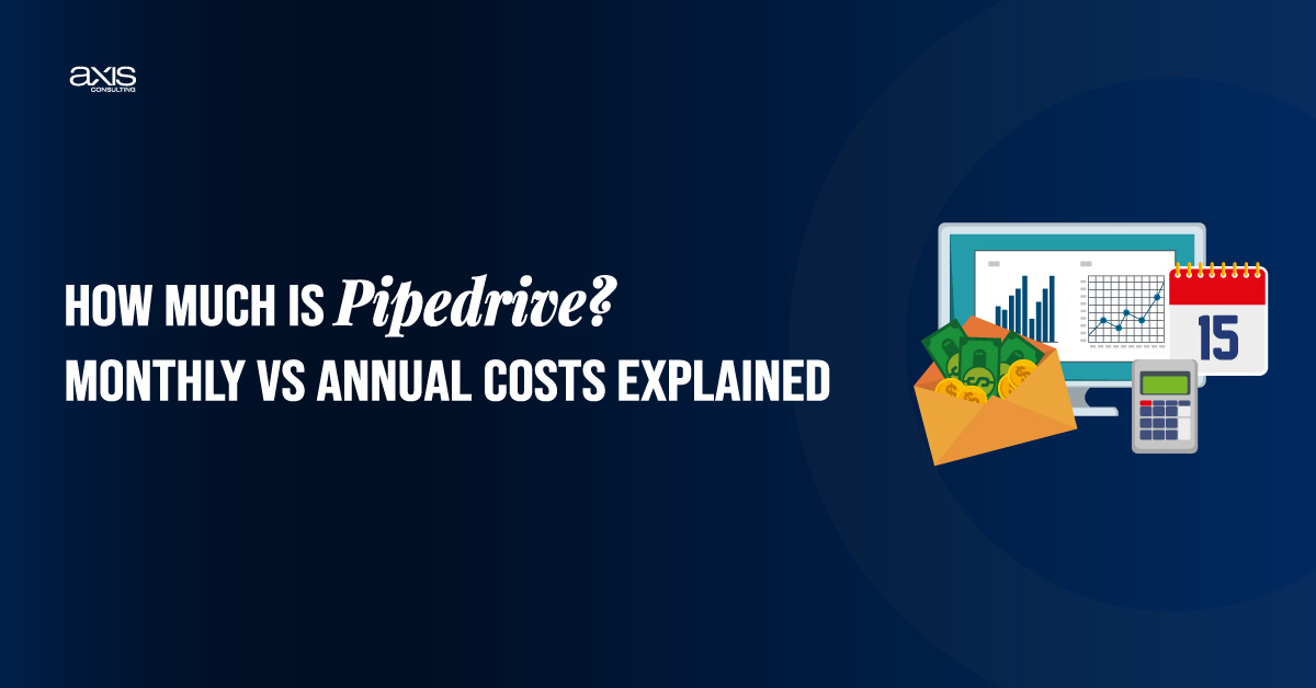 How Much Is Pipedrive Monthly vs Annual Costs Explained